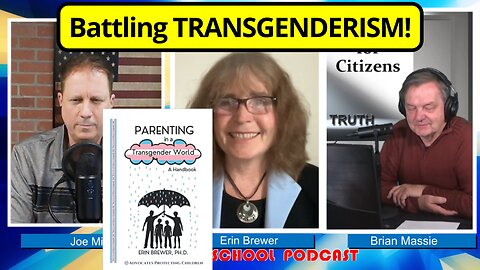 Battling Transgenderism! with Erin Brewer: Buckeye School Podcast 26