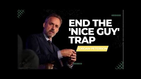 Jordan Peterson Reveals How to End the 'Nice Guy' Trap - You'll NEVER Believe What He Says!