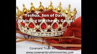 Yeshua, Son of David - Exploring Matthew's Gospel - Lesson 8 - Rabbi Teacher