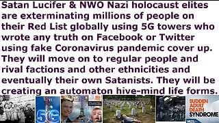 NWO has killed millions of people on RED LIST who shared truth on Facebook using 5G towers. You next