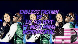 Endless Fashion by Lil Uzi Vert ft. Nicki Minaj (INSTRUMENTAL)