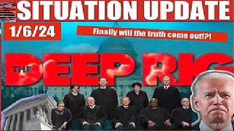 Situation Update: The Deep Rig! US Supreme Court To Decide On 2020 Stolen Election Fraud 1/8/24..