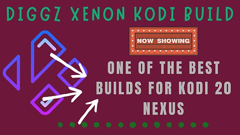 Diggz Xenon Kodi Build - One of the best builds for Kodi 20 Nexus