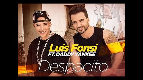 Despacito Luis Fonsi - ft. Daddy Yankee