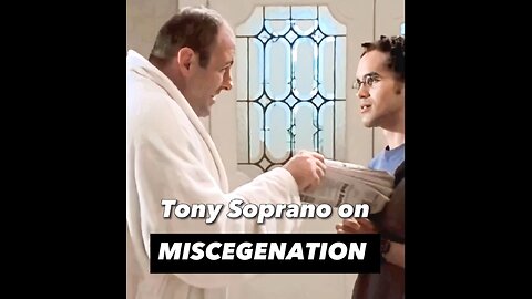 'Tony Soprano - Miscegenation'