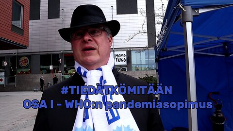 #tiedätkömitään osa I - WHO:n pandemiasopimus