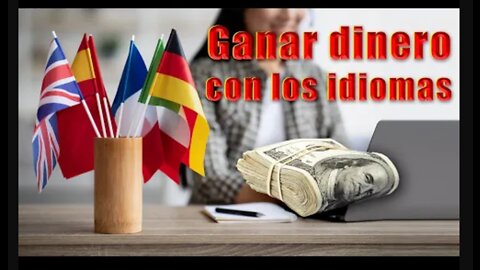 Cómo ganar dinero con los idiomas (trabajos de traducción)