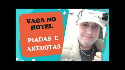 PIADAS E ANEDOTAS - VAGA NO HOTEL - #shorts