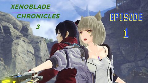 Xenoblade Chronicles 3 Walkthrough Episode 1 - Welcome to Aionios