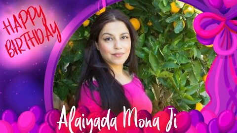 Happy Birthday Alaiyada Mona Ji 🎂