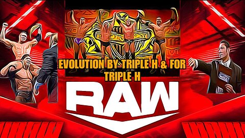 How Triple H Created & Destroyed Evolution