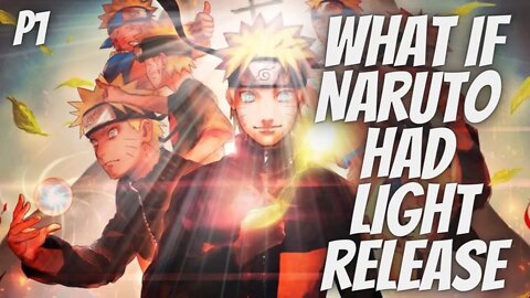 What if Naruto Had Light Release Part 1 OP Naruto Kekkei Tota