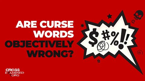 Are curse words objectively wrong?