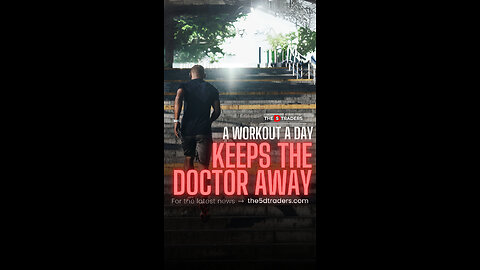 A workout a day, keeps the doctor away