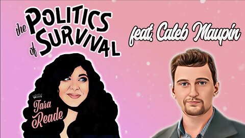 The Politics of Survival with Caleb Maupin