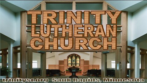 2023 07 02 Jul 2d Church Service Trinity Lutheran Sauk Rapids MN