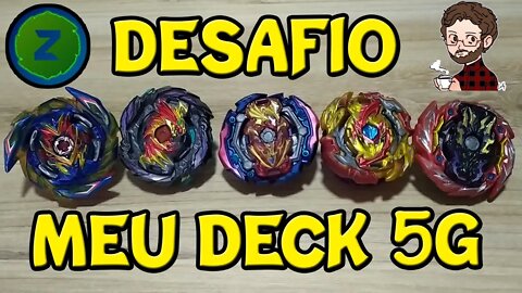 DESAFIO MEU DECK 5G - ft. @Beyblade Zenith