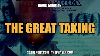 THE GREAT TAKING -- David Morgan