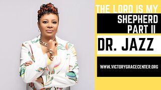 Dr. Jazz : The Lord Is My Shepherd Pt 2