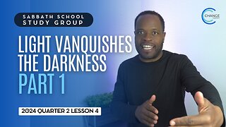 Light Vanquishes the Darkness (Jude 1) Sabbath School Lesson Study Group w/ Chris Bailey III