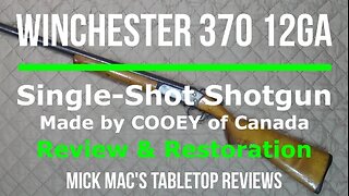 Winchester 370 12 GA Single Shot Shotgun Tabletop Review - Episode #202406
