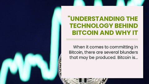 "Understanding the Technology Behind Bitcoin and Why It Matters" for Dummies