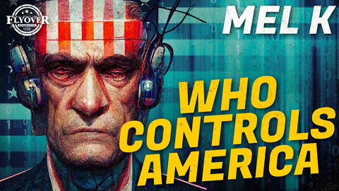 Mel K & FlyOver Conservatives Dig - The Think Tanks That Controls America ICYMI