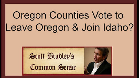 Oregon Counties Vote to Leave Oregon & Join Idaho?