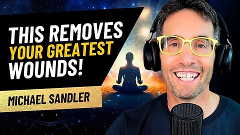 Remove Your Wounds and Traumas Forever: This Releases Your Greatest Pains! Michael Sandler