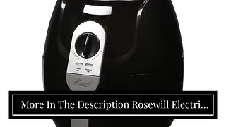 More In The Description Rosewill Electric Digital Air Fryers