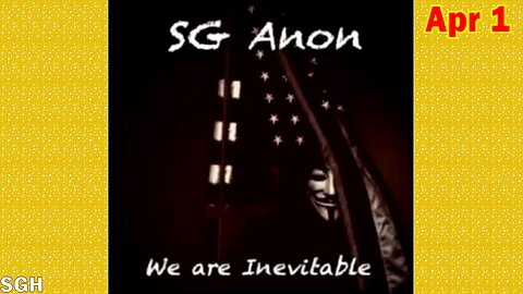 SG Anon HUGE Intel: "SG Anon Important Update, April 1, 2024"