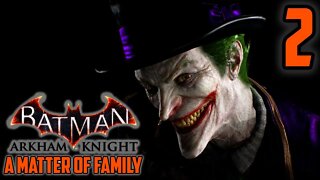 You've Got Me All Wrong - Batman Arkham Knight A Matter Of Family : Part 2