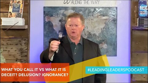 WHAT IT IS VS WHAT YOU CALL IT - DECEIT OR IGNORANCE by J Loren Norris