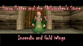Harry Potter and the Philosopher's Stone (PS1) Part 3: Incendio and Gold Wings