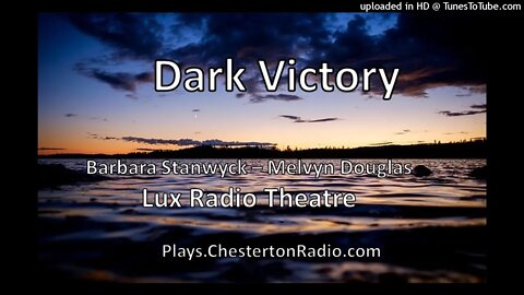 Dark Victory - Barbara Stanwyck - Melvyn Douglas - Lux Radio Theatre
