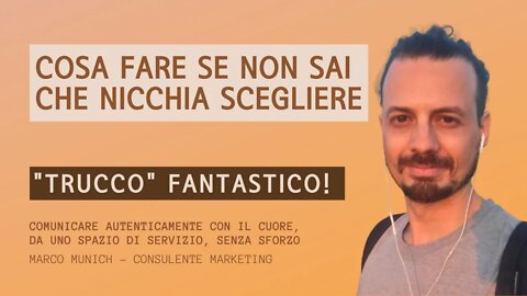 COSA FARE SE NON SAI QUALE NICCHIA SCEGLIERE - Trucco FANTASTICO!