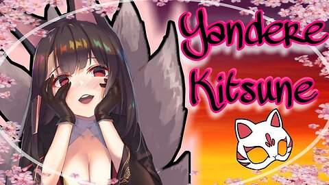 Yandere Kitsune ASMR Roleplay English