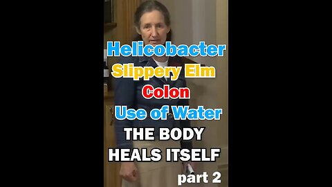 HELICOBACTER, COLON, SLIPPERY ELM-THE RIGHT USE OF WATER 💦