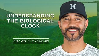 Understanding The Biological Clock | Shawn Stevenson