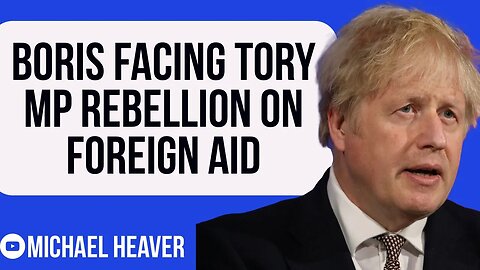 Rebel Tory MPs Could DEFEAT Boris Johnson On Foreign Aid Budget