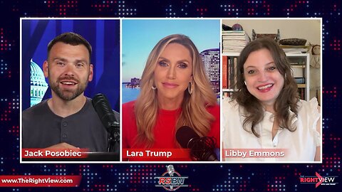 The Right View with Lara Trump, Jack Posobiec, & Libby Emmons 4/25/23