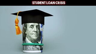 Student Loan Crisis