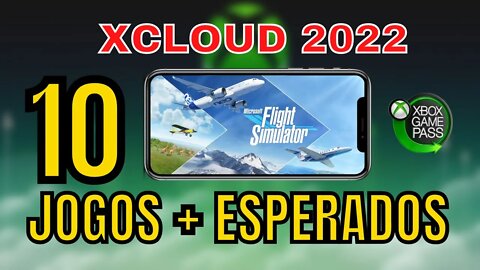 10 JOGOS + ESPERADOS do XCLOUD 2022 (CONFIRMADOS)