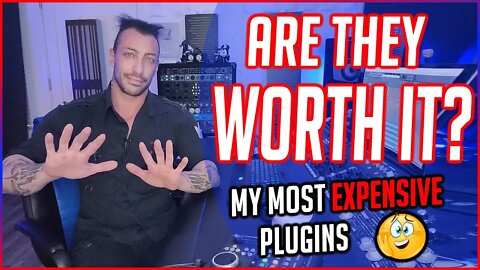 My Most EXPENSIVE Plugins: Are They WORTH IT?