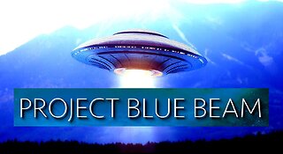 Documentary:Project Blue Beam - The Fake Alien Invasion