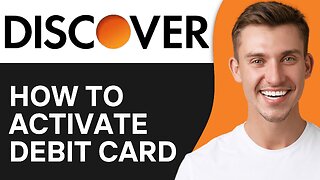 How To Activate Discover Debit Card