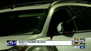 Police investigating after body found in SUV in west Phoenix
