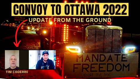 "Support Is Overwhelming - Canadians Want FREEDOM" | Tim Coderre From CONVOY TO OTTAWA 2022