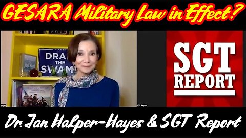 Dr. Jan Halper-Hayes & SGT Report: GESARA Military Law in Effect?