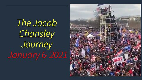 Jacob Chansley Journey on Jan. 6 - All Footage From His Capital Entrance Through January 7th